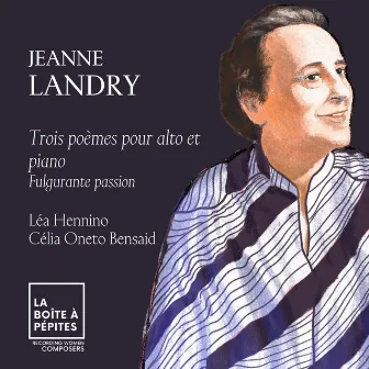 Jeanne Landry: Trois poèmes pour alto et piano: III. Fulgurante Passion by Léa Hennino