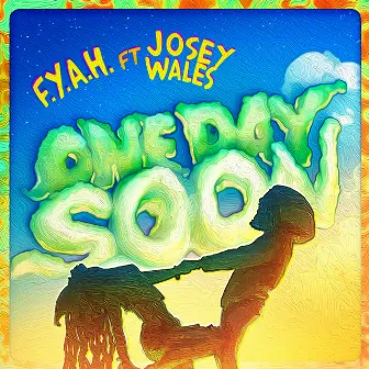 One Day Soon (feat. Josey Wales) by Josey Wales