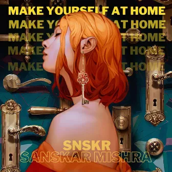 Make Yourself At Home by Sanskar Mishra