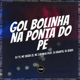 Gol Bolinha, na Ponta do Pé by MC Diego ZS