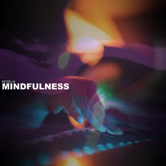 Mindfulness by Ross H