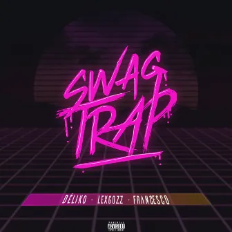 Swag Trap by Déliko