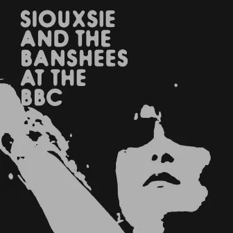 At The BBC by Siouxsie and the Banshees