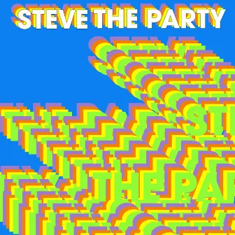 Steve The Party by Hey Steve