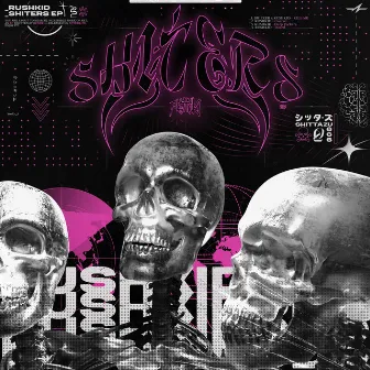 Shiters by DRIPXER