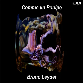 Comme Un Poulpe by Bruno Leydet