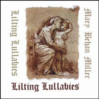 Lilting Lullabies by Mary Behan Miller