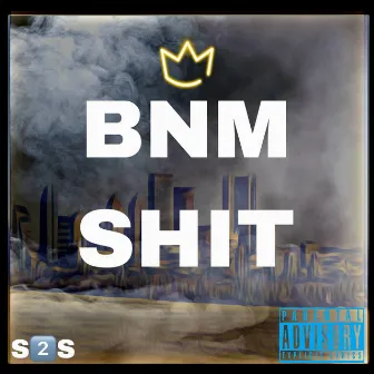 BNM SHIT by BNM EFOSA