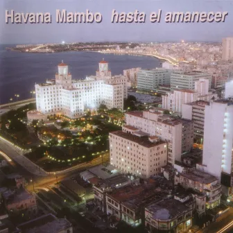 Havana Mambo Hasta el Amanecer by Havana Mambo