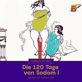 Die 120 Tage von Sodom I by Marquis De Sade