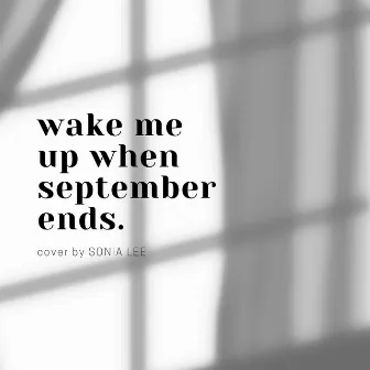 Wake Me up When September Ends (Acoustic) by Sonia Lee