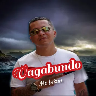 Vagabundo by Mc Leizin