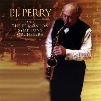 P. J. Perry & The Edmonton Symphony Orchestra by Edmonton Symphony Orchestra