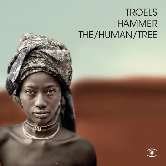 The/Human/Tree (Deluxe) by Troels Hammer