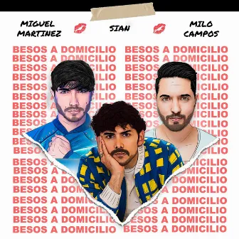 Besos a Domicilio by Miguel Martinez