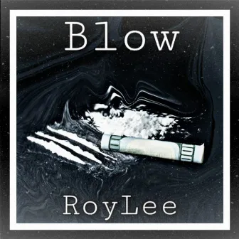 Blow by RoyLee