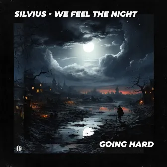 We Feel The Night by Silvius