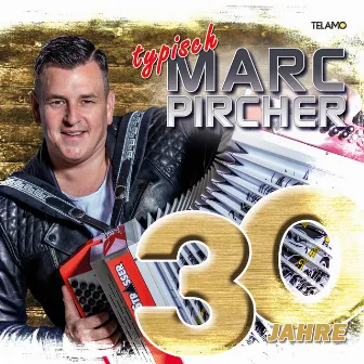 30 Jahre: Typisch Marc Pircher by Marc Pircher