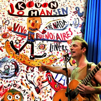 Kevin Johansen + The Nada + Liniers: Vivo En Buenos Aires by Kevin Johansen