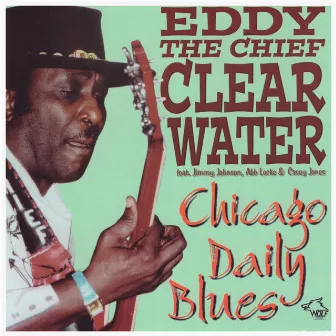 Chicago Daily Blues - Eddy Clearwater by Eddy Clearwater