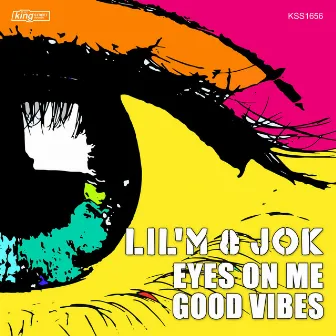 Eyes On Me / Good Vibes by Lil'M & Jok