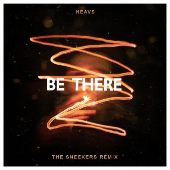 Be There (The Sneekers Remix) by HEAVS