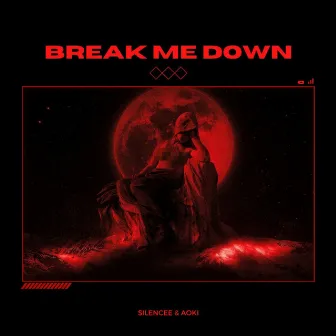 Break Me Down by Aoki