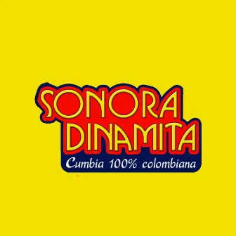 Cumbia 100% Colombiana by Sonora Dinamita