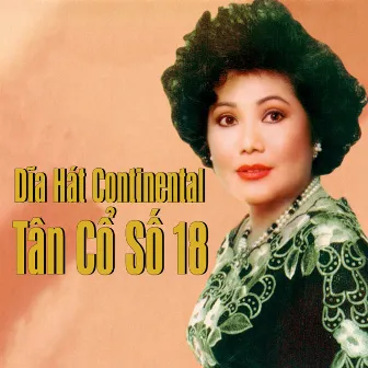 Dĩa Hát Continental Tân Cổ Số 18 by Phượng Liên