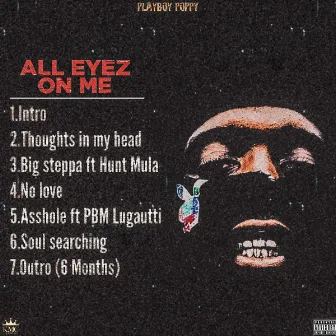 All Eyez On Me by PLAYBOY POPPY