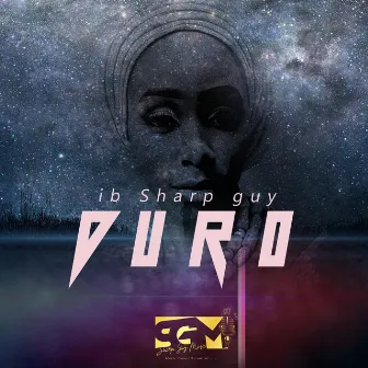 Duro by IB Sharp Guy