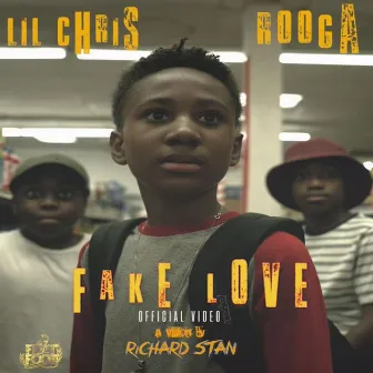 Fake Love by Lil Chris