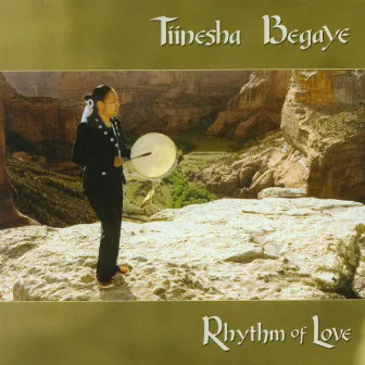 Rhythm of Love by Tiinesha Begaye