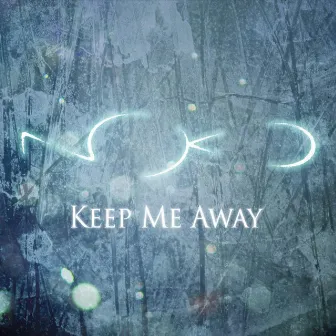 Keep Me Away by Noko