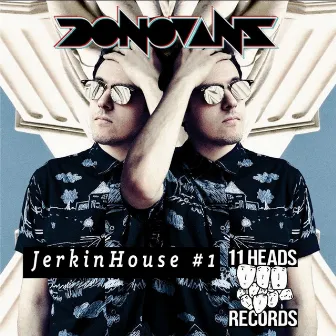 JerkinHouse #1 - EP by Donovans