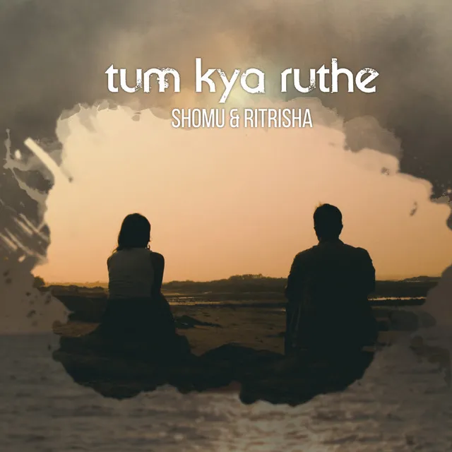 Tum Kya Ruthe