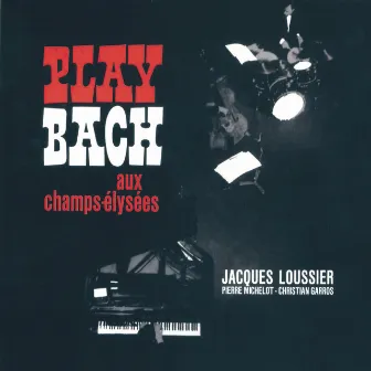 Play Bach Aux Champs-Elysées by Jacques Loussier