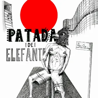 Patada de Elefante by Passarinho