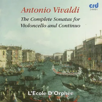 The Complete Sonatas for Violoncell and Continuo by L'École d'Orphée