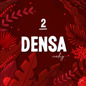 Densa by Mechy