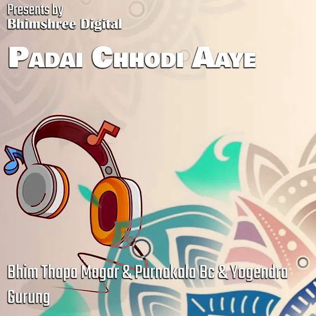 Padai Chhodi Aaye