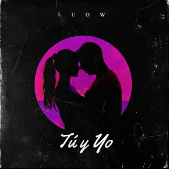 Tú y Yo by Luow