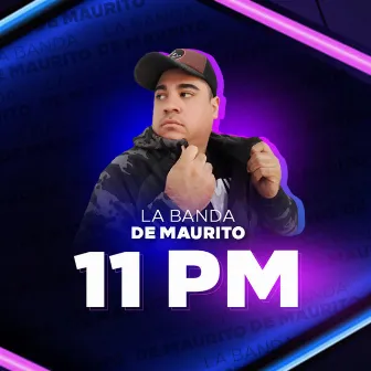 11 PM by La Banda De Maurito