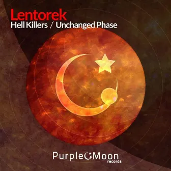 Hell Killers / Unchanged Phase by Lentorek