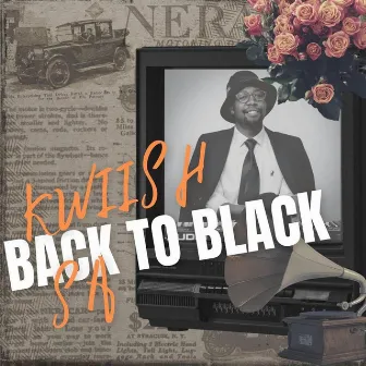 Back To Black (Main Mix) by Kwiish SA