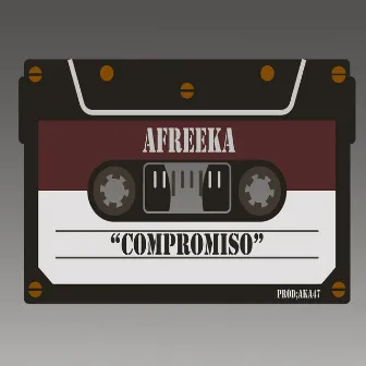 Compromiso by Afreeka La Negritud