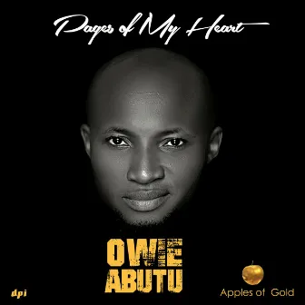 Pages of MY Heart by Owie Abutu