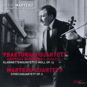 Marteau: Clarinet Quintet, Op. 13 & String Quartet No. 2, Op. 9 by Praetorius Quartett