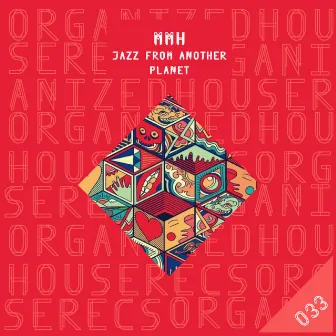 Jazz From Another Planet by MMH