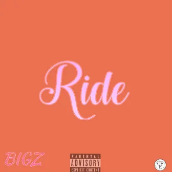 Ride by BIGZ